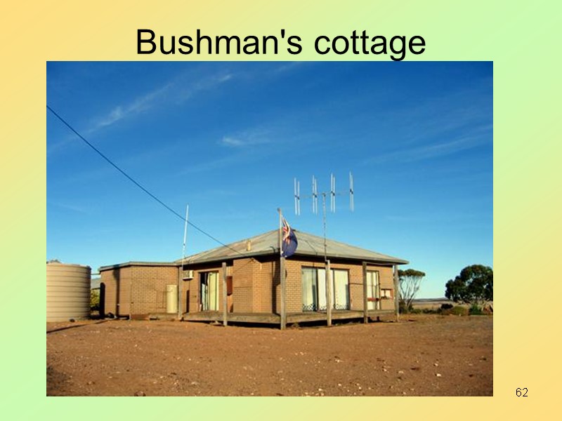 62 Bushman's cottage